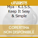 Mya - K.I.S.S. Keep It Sexy & Simple cd