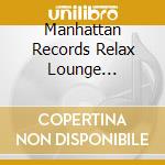 Manhattan Records Relax Lounge -Inviting Holiday- / Various cd