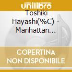 Toshiki Hayashi(%C) - Manhattan Records Presents City Hip Pop Mix Mixed By Toshiki Hayashi(%C) cd