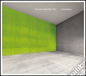 Joonas Haavisto Trio - Gradation cd musicale di Joonas Haavisto