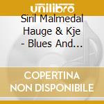 Siril Malmedal Hauge & Kje - Blues And Bells cd