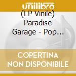 (LP Vinile) Paradise Garage - Pop Rock Punk Noise Scum Folk Sweet vinile