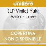 (LP Vinile) Yuki Saito - Love vinile