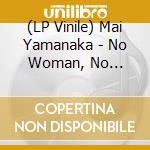 (LP Vinile) Mai Yamanaka - No Woman, No Cry/Silhouette Of Wind (7') vinile