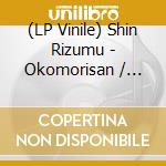(LP Vinile) Shin Rizumu - Okomorisan / Hakei Wo Tsunaide vinile