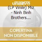 (LP Vinile) Miz - Ninh Binh Brothers Homestay vinile