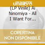 (LP Vinile) Ai Ninomiya - All I Want For Christmas Is You / This Christmas [7''] (Japanese Import, Limited) vinile