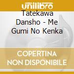 Tatekawa Dansho - Me Gumi No Kenka cd