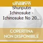 Shunputei Ichinosuke - Ichinosuke No 20 Nen To Iu Koto De (2 Cd) cd musicale