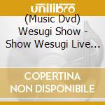 (Music Dvd) Wesugi Show - Show Wesugi Live Compilation Dvd 2020-2022 [Social Distance] cd