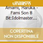 Amami, Haruka - Fami Son 8 Bit:Idolmaster 02 cd