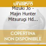 Mizuki Jo - Majin Hunter Mitsurugi Hd Remaster Dvd-Box (2 Cd) cd