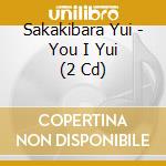 Sakakibara Yui - You I Yui (2 Cd) cd
