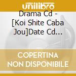 Drama Cd - [Koi Shite Caba Jou]Date Cd Vol.3 cd