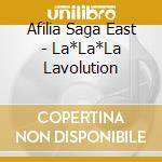 Afilia Saga East - La*La*La Lavolution cd