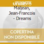 Maljean, Jean-Francois - Dreams cd musicale