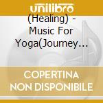 (Healing) - Music For Yoga(Journey To The Heart 4) cd