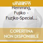 Hemming, Fujiko - Fuzjko-Special Edition cd