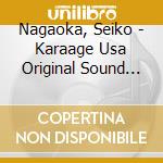 Nagaoka, Seiko - Karaage Usa Original Sound Track cd musicale