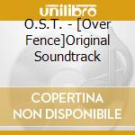 O.S.T. - [Over Fence]Original Soundtrack cd