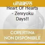 Heart Of Hearts - Zenryoku Days!! cd