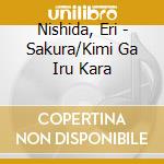 Nishida, Eri - Sakura/Kimi Ga Iru Kara cd
