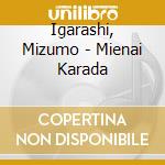 Igarashi, Mizumo - Mienai Karada cd
