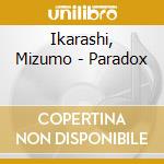 Ikarashi, Mizumo - Paradox cd