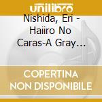 Nishida, Eri - Haiiro No Caras-A Gray Crow cd
