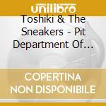 Toshiki & The Sneakers - Pit Department Of Love Guts Legend cd
