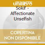 Sokif - Affectionate Unselfish cd