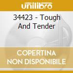 34423 - Tough And Tender cd