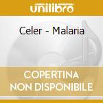 Celer - Malaria cd