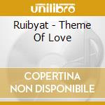 Ruibyat - Theme Of Love cd