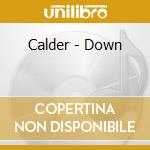 Calder - Down cd