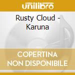 Rusty Cloud - Karuna cd