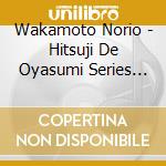 Wakamoto Norio - Hitsuji De Oyasumi Series Bangai Hen[Ore Ha Nemuku Nai] cd