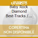 Baby Rock Diamond Best-Tracks / Various cd