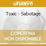 Toxic - Sabotage cd