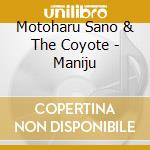 Motoharu Sano & The Coyote - Maniju cd