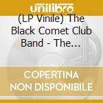 (LP Vinile) The Black Comet Club Band - The Black Comet Club Band (2 Lp) vinile