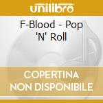 F-Blood - Pop 'N' Roll cd