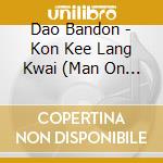 Dao Bandon - Kon Kee Lang Kwai (Man On A Water Buffalo) cd