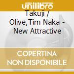 Takuji / Olive,Tim Naka - New Attractive cd