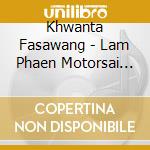 Khwanta Fasawang - Lam Phaen Motorsai Tham Saep cd