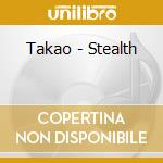 Takao - Stealth cd musicale di Takao