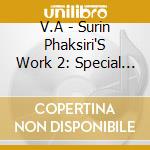 V.A - Surin Phaksiri'S Work 2: Special Morlam Collection 1960S-80S cd