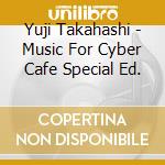 Yuji Takahashi - Music For Cyber Cafe Special Ed. cd