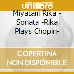 Miyatani Rika - Sonata -Rika Plays Chopin- cd