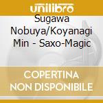 Sugawa Nobuya/Koyanagi Min - Saxo-Magic cd